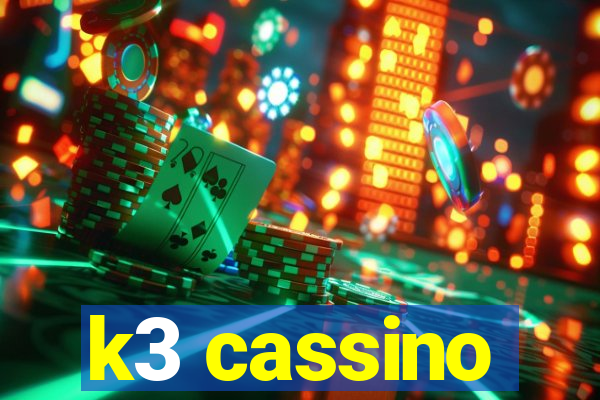k3 cassino